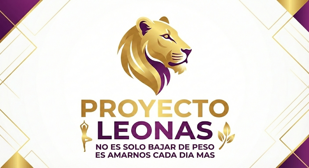Proyecto Leonas - No es solo bajar de peso, es amarnos cada día más